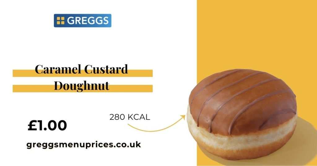 Greggs Caramel Custard Doughnut Price and Calories 2024