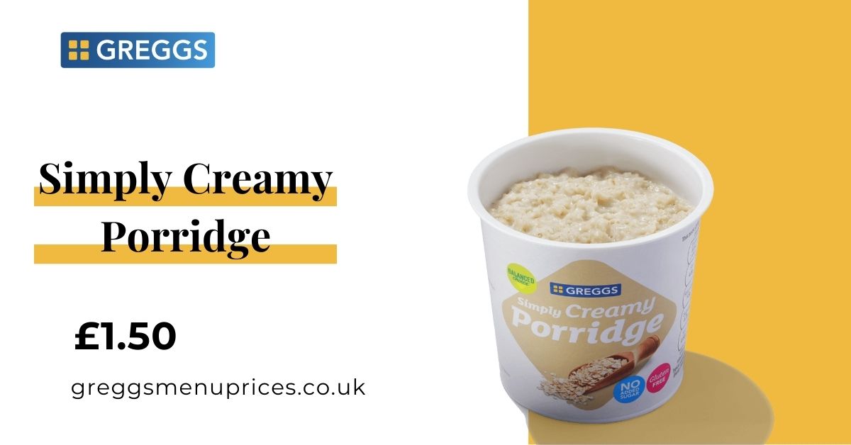 Greggs Simply Creamy Porridge Price and Calories