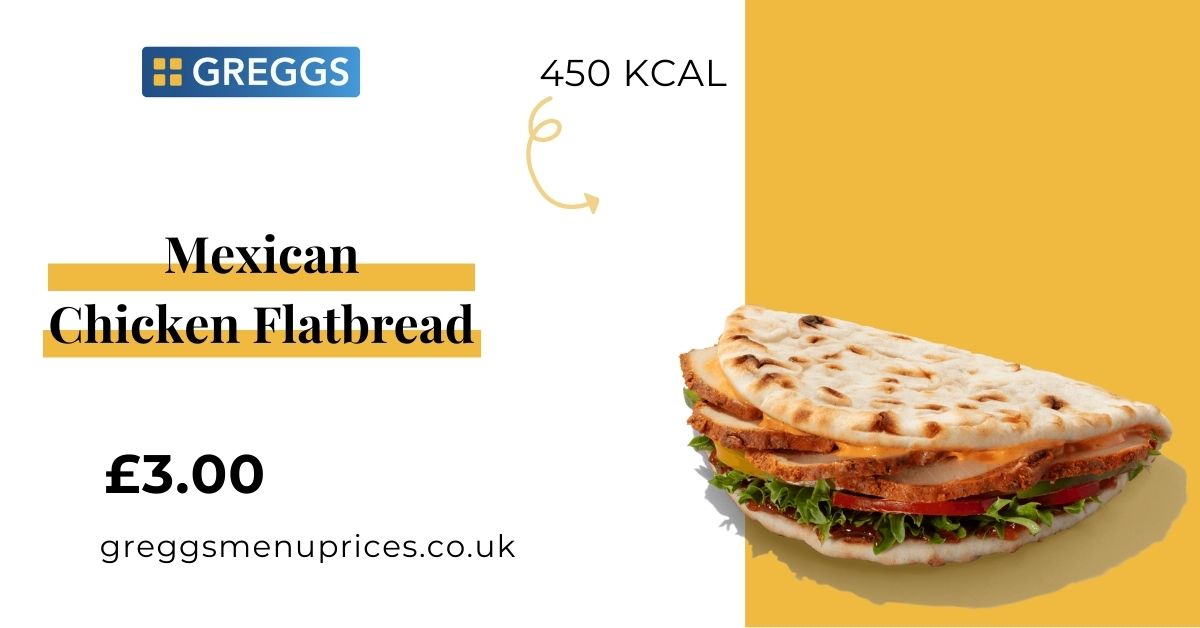 Greggs Mexican Chicken Flatbread Price and Calories