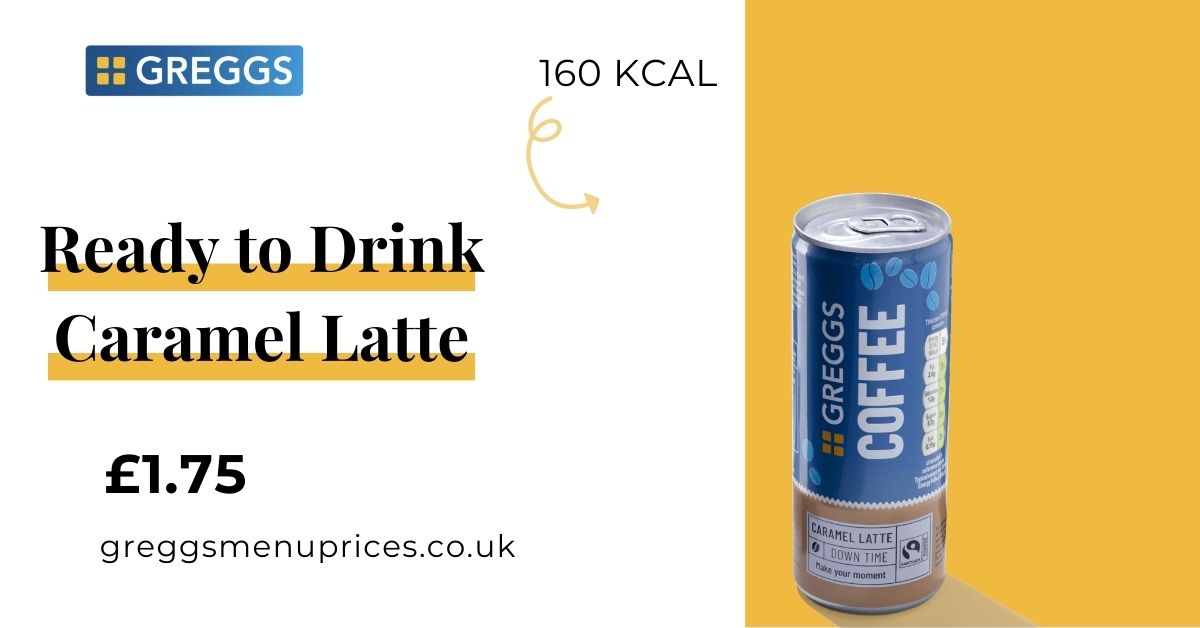 Greggs Ready to Drink Caramel Latte Price and Calories