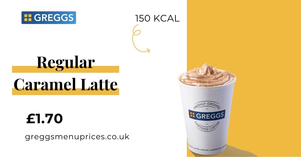 Greggs Regular Caramel Latte Price and Calories
