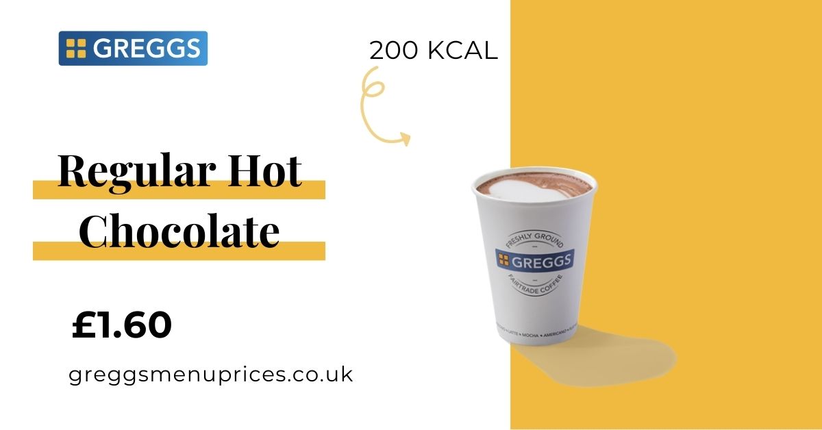Greggs Regular Hot Chocolate Price and Calories
