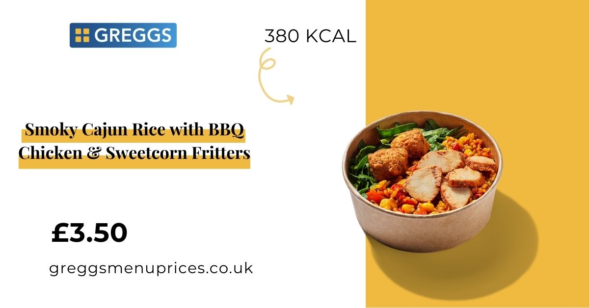 Greggs Smoky Cajun Rice with BBQ Chicken & Sweetcorn Fritters Price and Calories